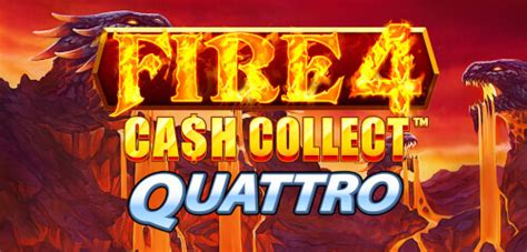Fire 4 Cash Collect Quattro 888 Casino